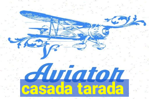 casada tarada